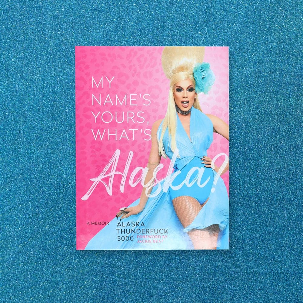 My Name's Yours, What's Alaska?