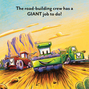 The road-building crew has a GIANT job to do!