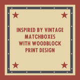 Inspired by vintage matchboxes with woodblock print design