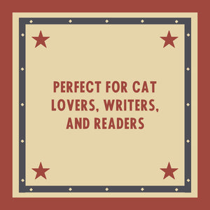 Perfect for cat lovers, writers and readers