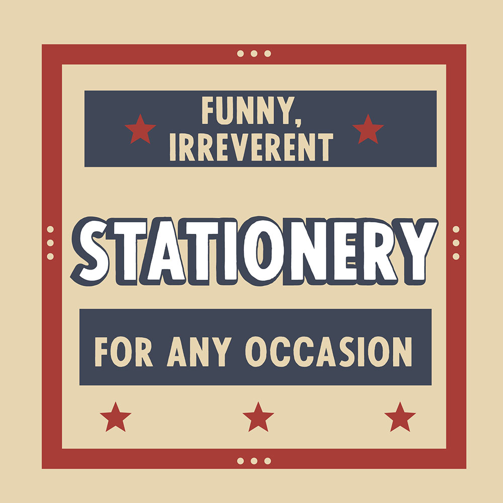 Funny, irreverent stationery for any occasion