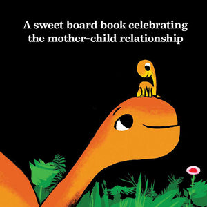 A sweet board book celebrating the mother-child relationship