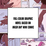 Full-color graphic novel based on Wash Day mini comic