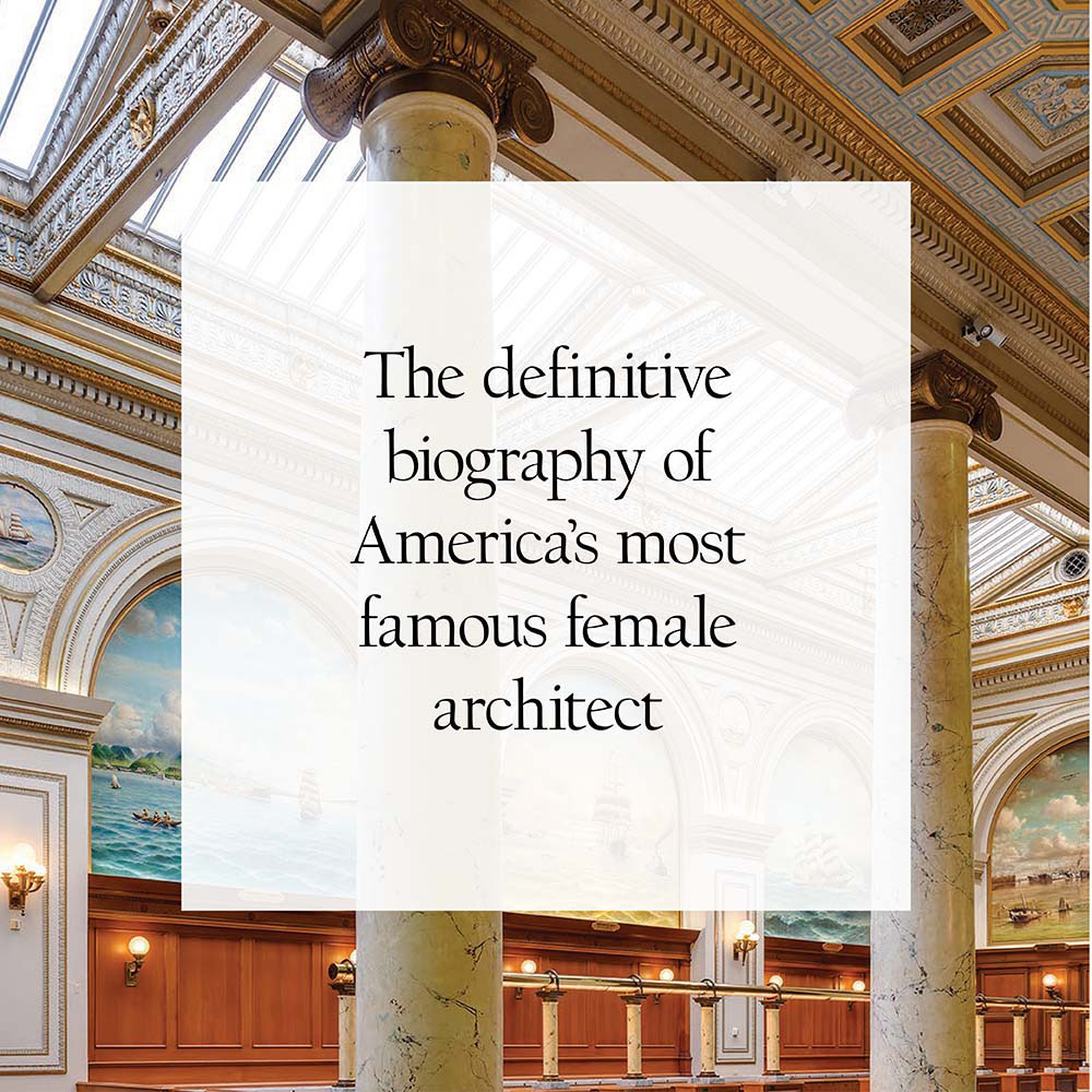 The definitive biography of America's most famous female architect