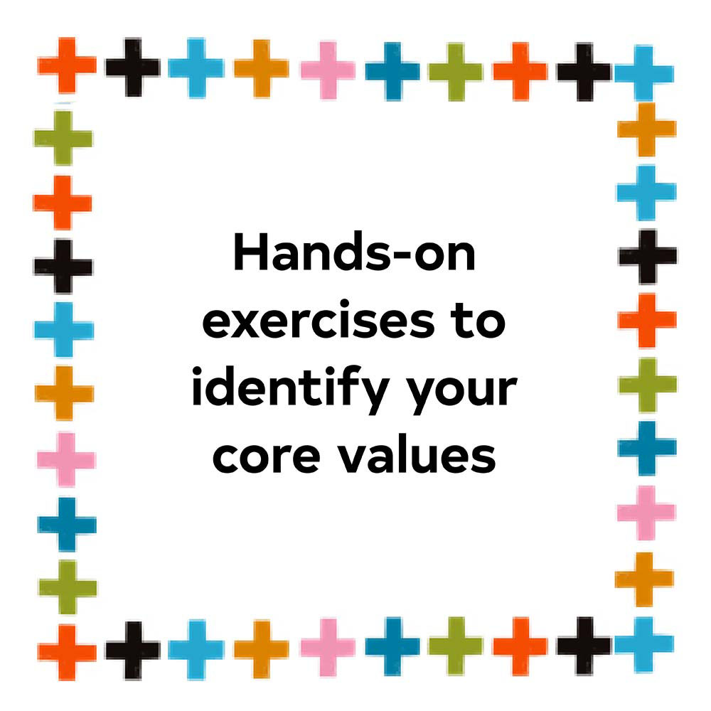 Hands-on exercises to identify your core values