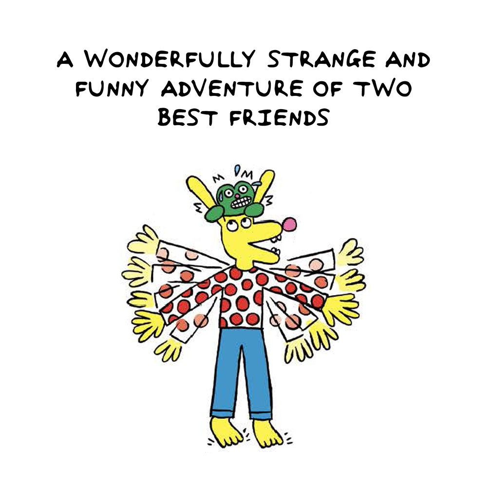 A wonderfully strange and funny adventure of two best friends