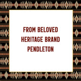 From beloved heritage brand Pendleton