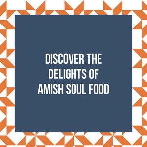 Discover the delights of Amish soul food