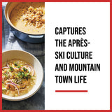 Captures apres-ski culture and mountain town life