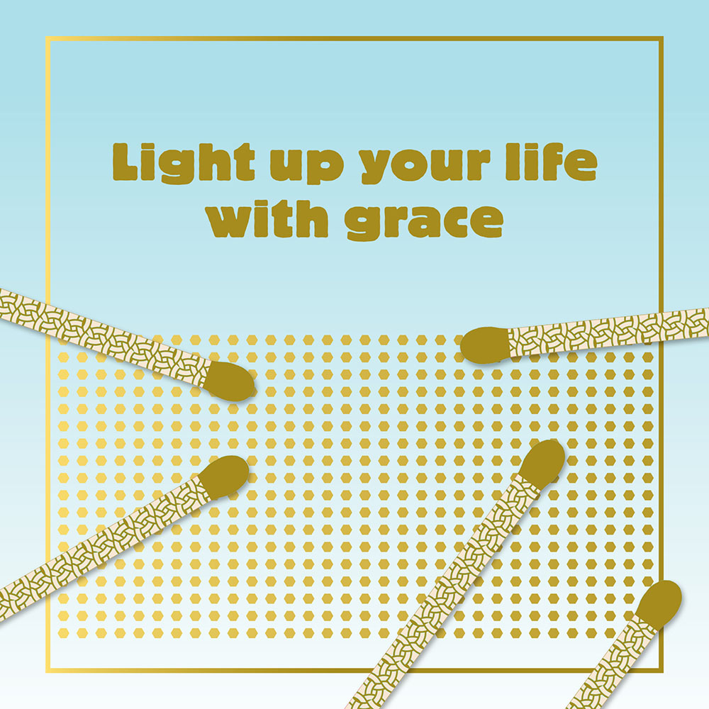 Light up your life with grace