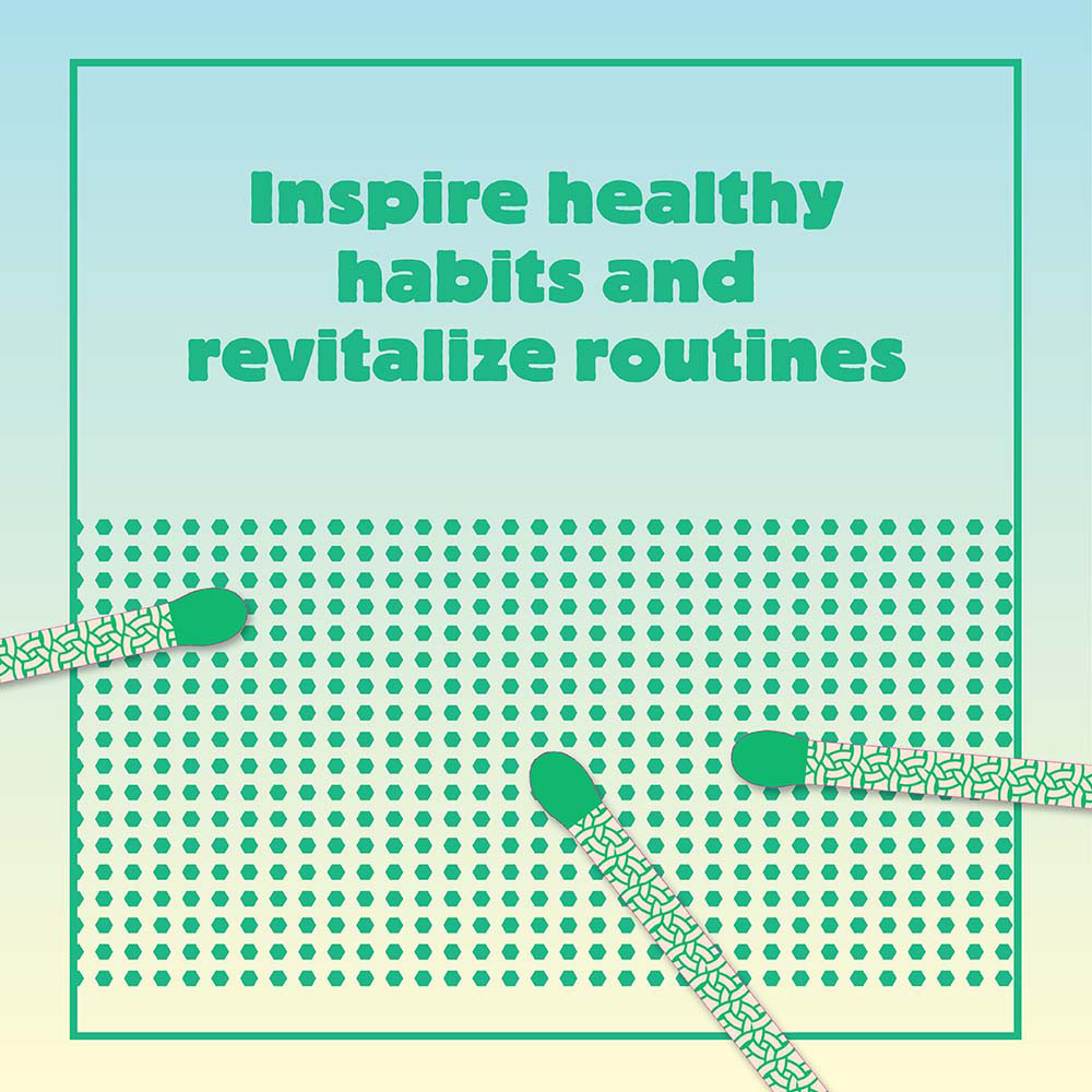 Inspire health habits and revitalize routines