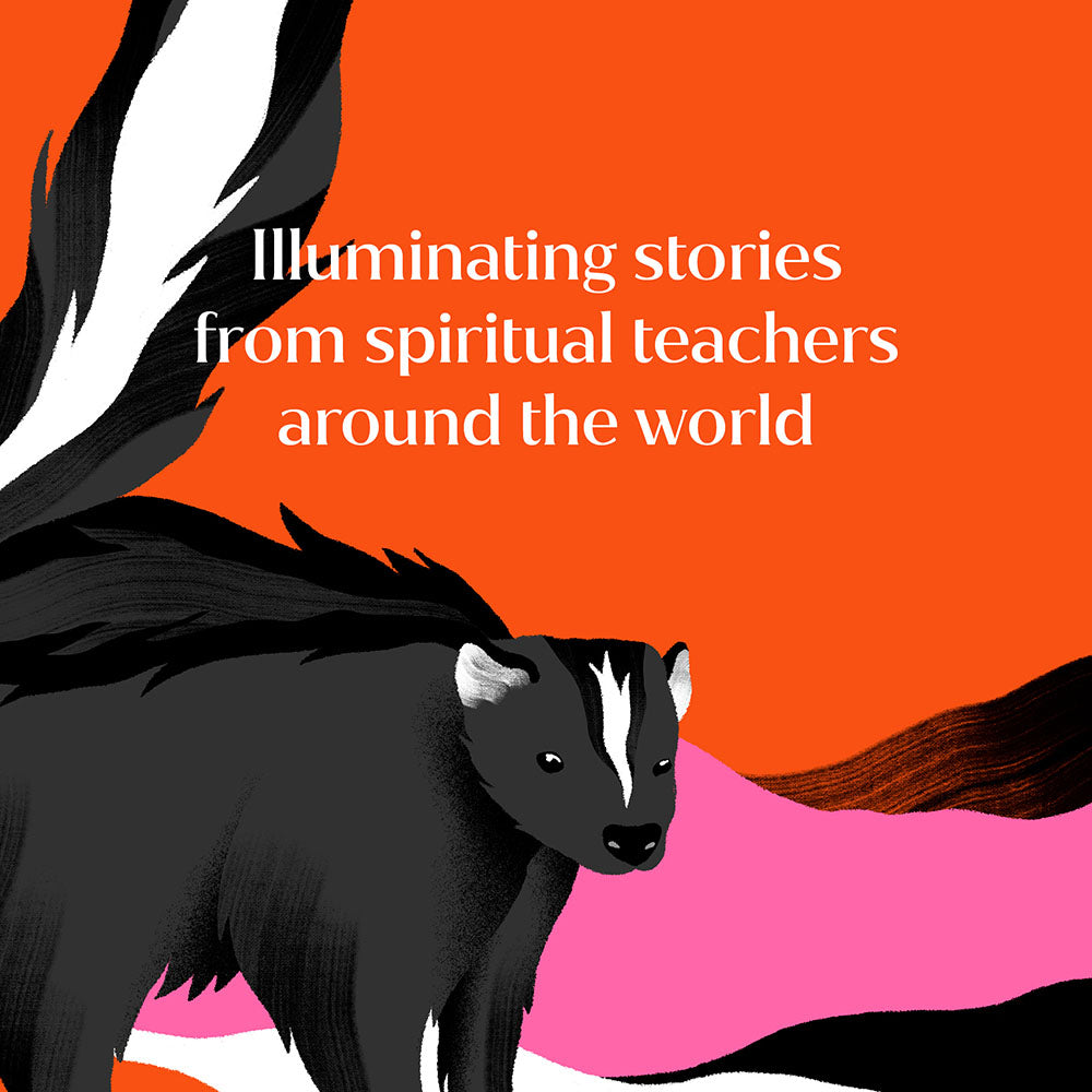 Illuminating stories from spiritual teachers from around the world