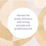 Harness the power of dreams with writing prompts and guided exercises