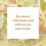 Reconnect with nature and cultivate joy and wonder