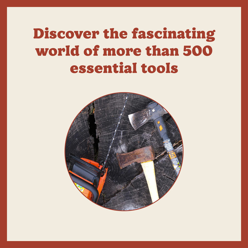 Discover the fascinating world of more than 500 essential tools