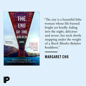 "The city is a beautiful lithe woman whose life burned bright yet briefly, fading into the night, delicious and severe, her neck slowly snapping under the weight of a Beach Blanket Babylon headdress." Margaret Cho