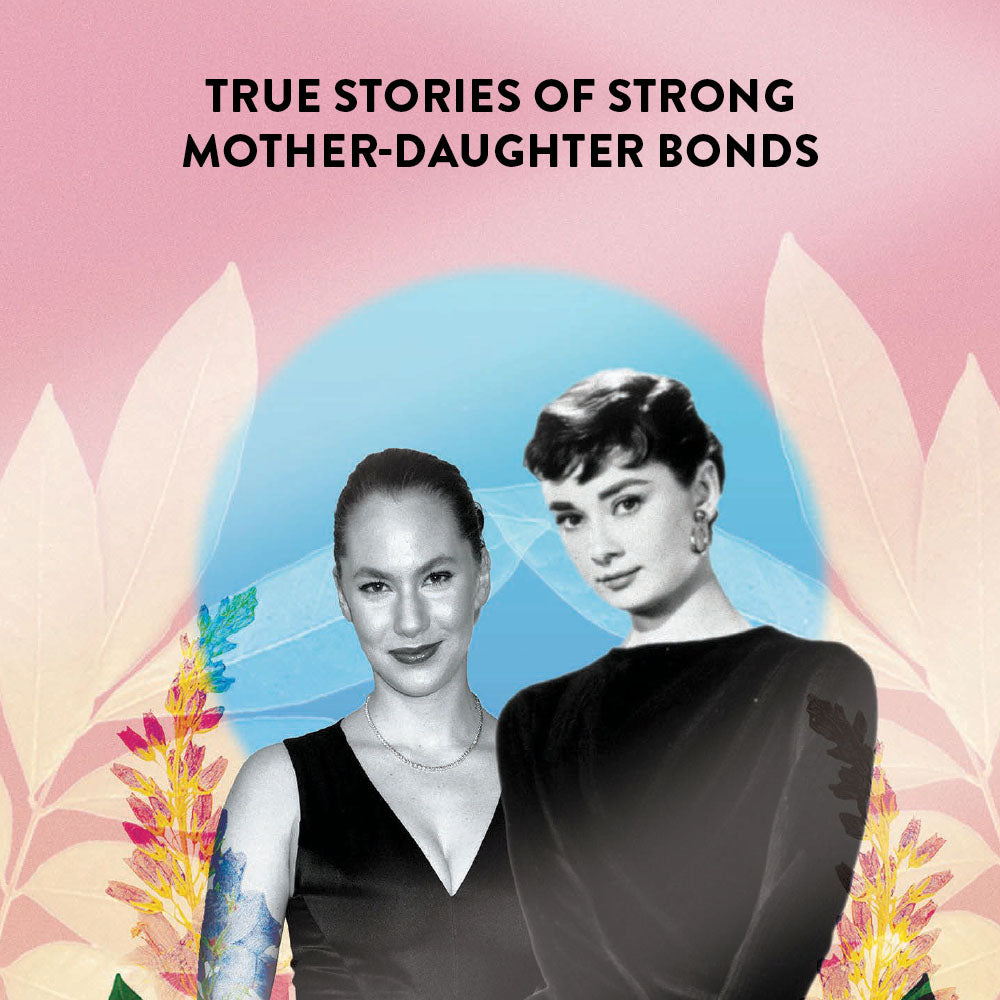 True stories of strong mother-daughter bonds