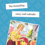 The bestselling sassy wall calendar