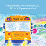 Climb aboard Bus Number Four. What will you see today?