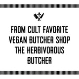 From cult favorite vegan butcher shop The Herbivorous Butcher