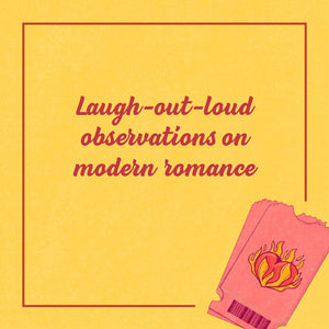 Laugh-out-loud observations on modern romance