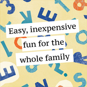 Easy, inexpensive fun for the whole family