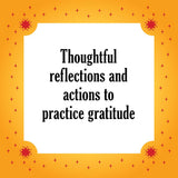 Thoughtful reflections and actions to practice gratitude