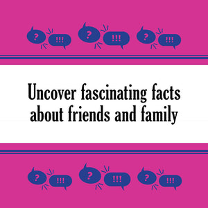 Uncover fascinating facts about friends and family