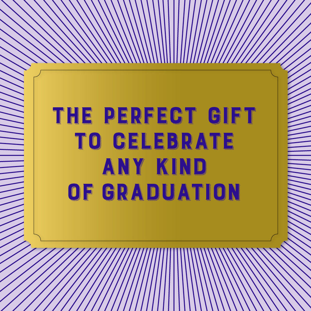 The perfect gift to celebrate any kind of graduation