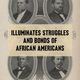 Illuminates struggles and bonds of African Americans