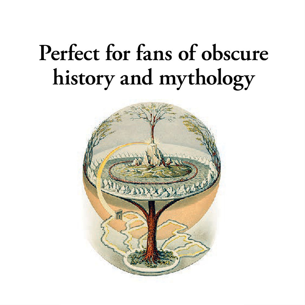 Perfect for fans of obscure history and mythology