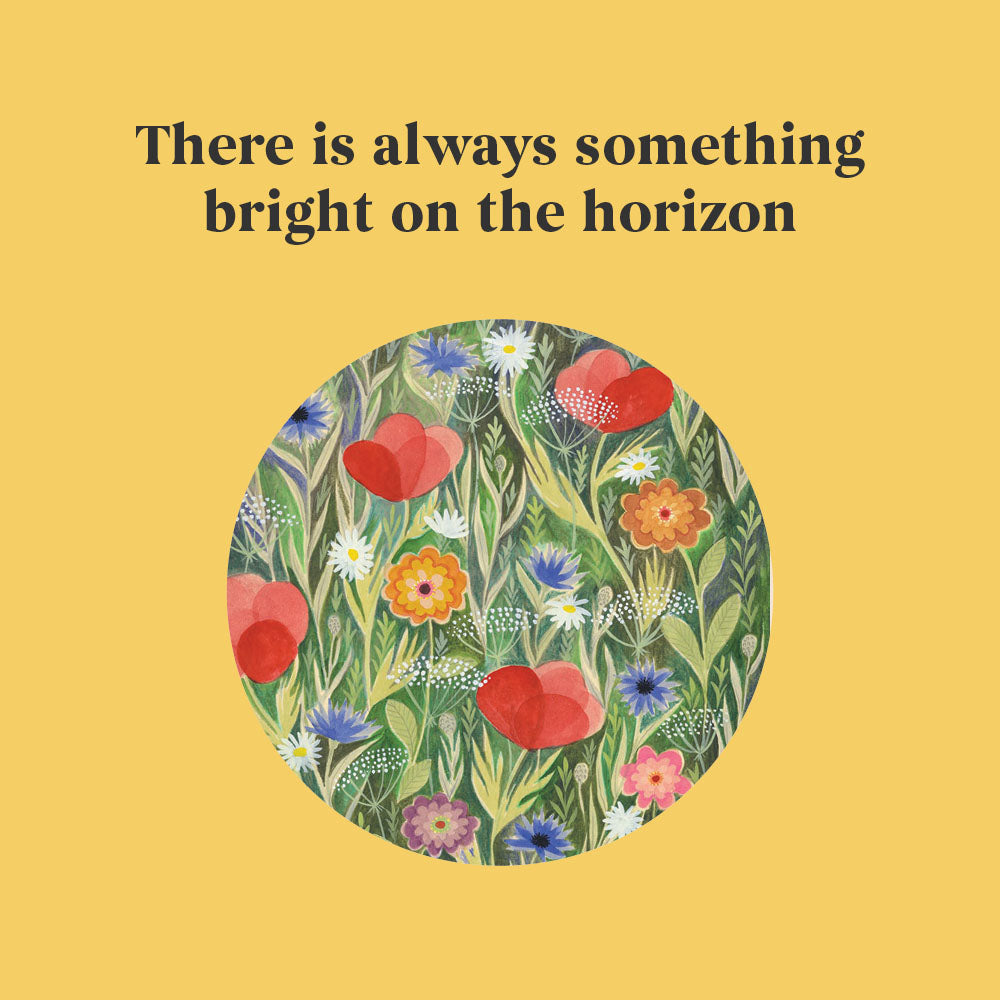 There is always something bright on the horizon