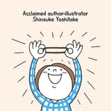 Acclaimed author-illustrator Shinsuke Yoshitake