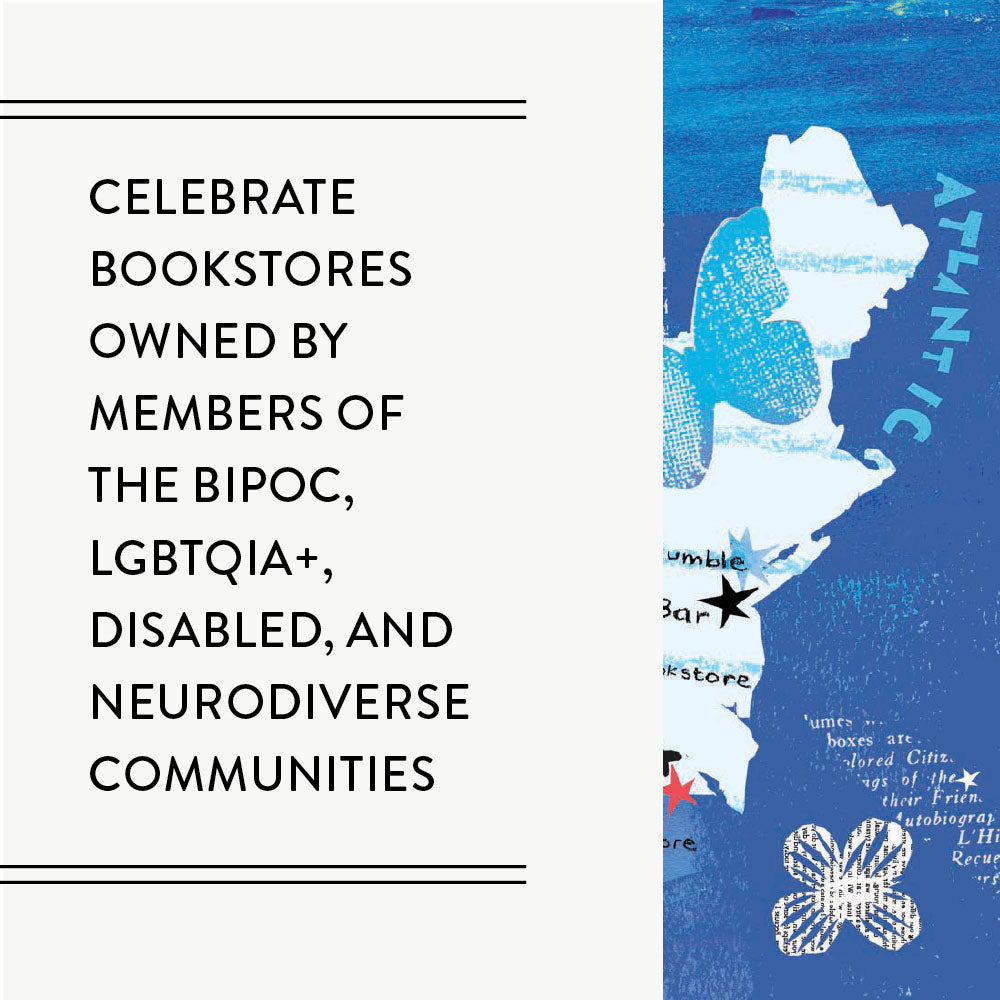 Celebrate bookstores owned by members of the BIPOC, LQBTQIA+, disabled and neurodiverse communities
