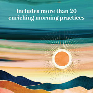 Includes more than 20 enriching morning practices