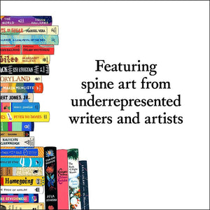 Featuring spine art from underrepresented writers and artists