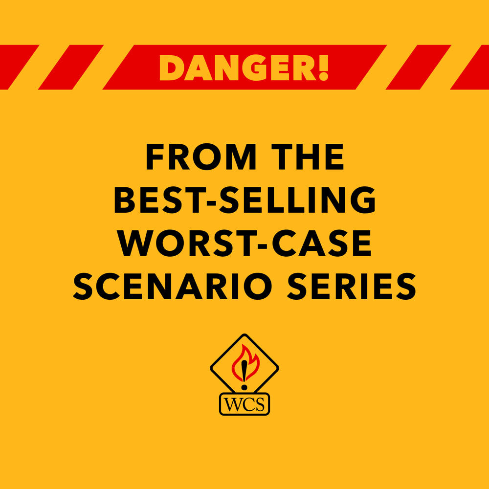 From the bestselling Worst-Case Scenario series