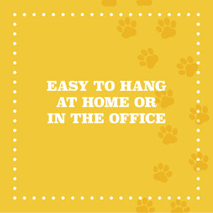 Easy to hang at home or in the office