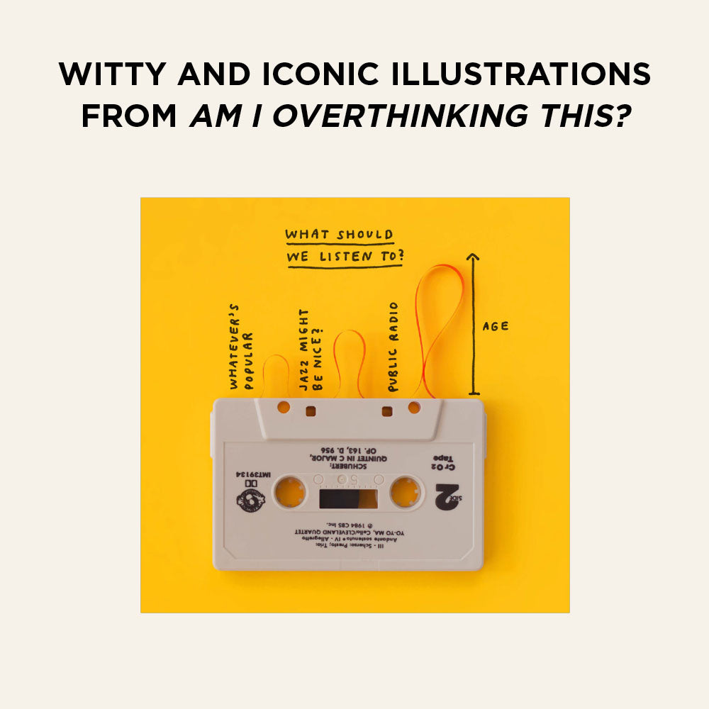 Witty and iconic illustrations from Am I Overthinking This?