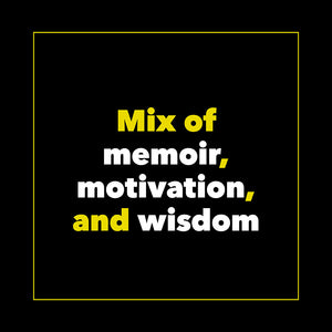 Mix of memoir, motivation and wisdom