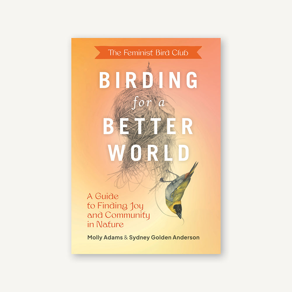 Feminist Bird Club's Birding for a Better World