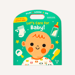 Play Learn Do: Let's Care for Baby!