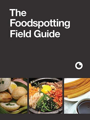 The Foodspotting Field Guide
